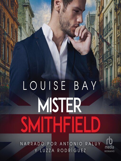 Title details for Mister Smithfield by Louise Bay - Available